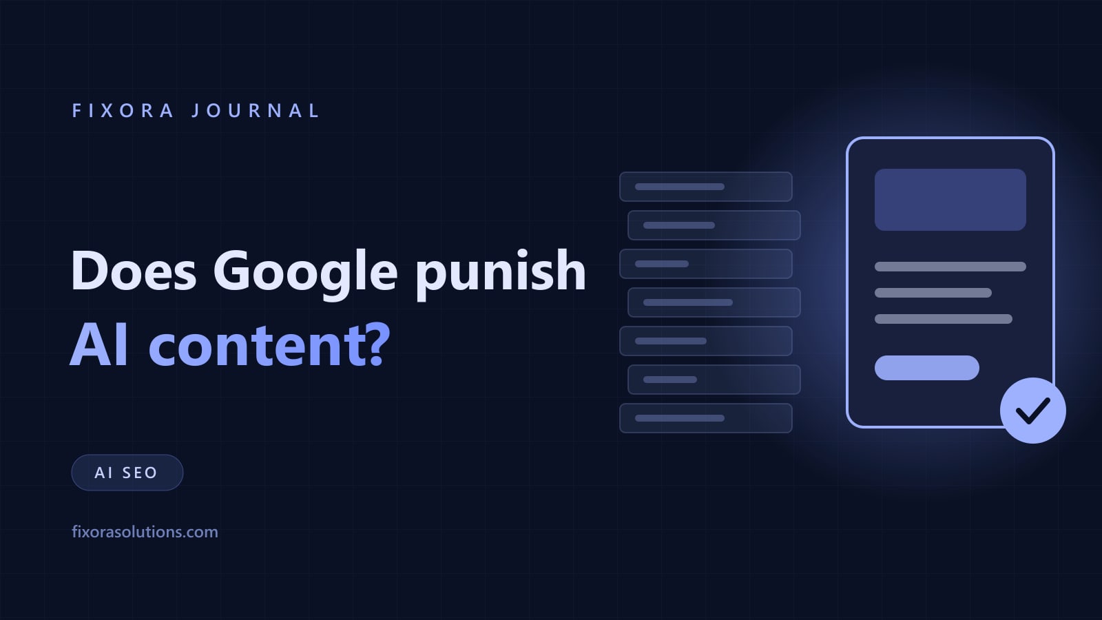 Does Google penalize AI content, Fixora Journal banner