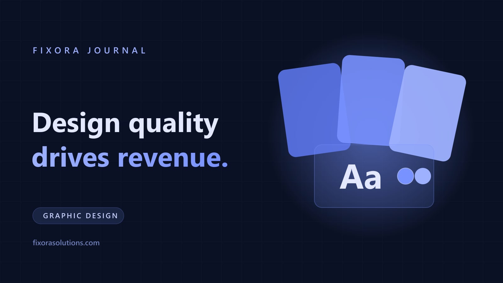 Design quality drives revenue, Fixora Journal banner