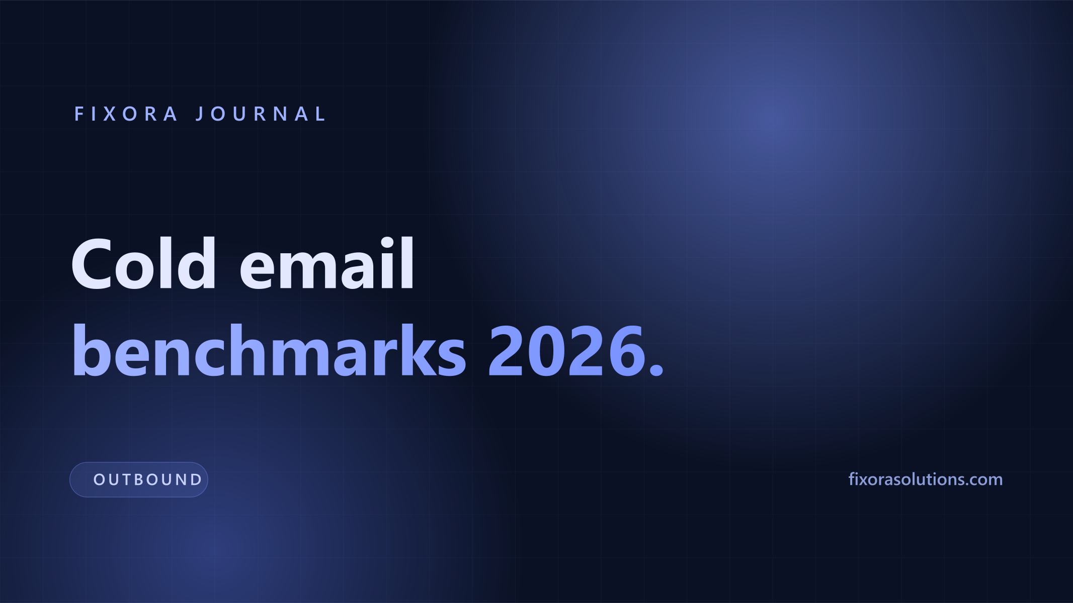 Cold email benchmarks 2026, Fixora Journal banner