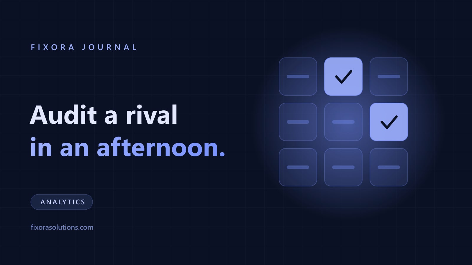 How to audit a competitor's marketing, Fixora Journal banner