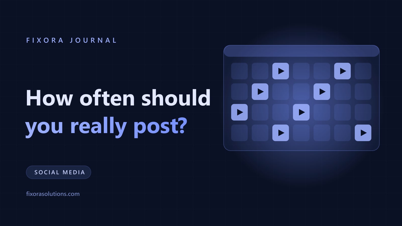 How often should you really post, Fixora Journal banner